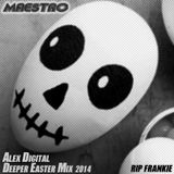 Alex Digital - Deeper Easter Mix 2014