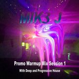 MIK3 J Promo Warmup Mix Session 1