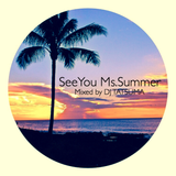 See You. Ms Summer