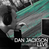 Dan Jackson Live: September '15