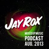 Jay Rox - Mixed up Music - August 2013