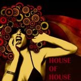 HOUSE OF HOUSE
