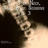 The Stiff Neck, Sore Back Sessions, Vol. 3
