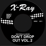 XRAYSOULCLUB MIX#9 - DON'T DROP OUT! (VOLUME 2)