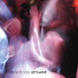2011 - 06 - 23: House of Soul Profile, Influences, Contemporaries, and More!