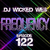 Dj Wicked Wes - Frequency 122