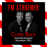 FM STROEMER - Come Back Essential Housemix November 2015 | www.fmstroemer.de