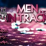 Men In Track (Bruno Torres, Juan Alcaraz, Pablo Herrero) (Reggaeton, Mambo, Dance, EDM, Trap)