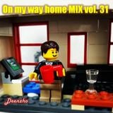 Deenzho - on my way home mix Vol. 31