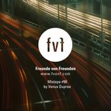 Freunde von Freunden Mixtape #99 by Venus Dupree