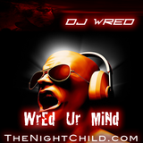 TheNightChild.com - Dj WrEd - WrEd Ur MiNd 010