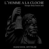 Oldschool Spitteler "L'home à la cloche" (lounge deep mix)