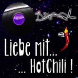 Liebe mit .... HotChili Podcast Juni 2015