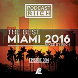 Riich - Podcast #004 (Miami 2016)