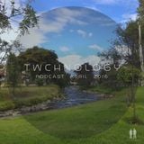 TWCHNOLOGY - Podcast ABRIL 2016 (Exclusive )