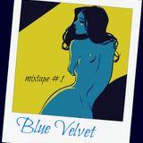Blue Velvet mixtape #1