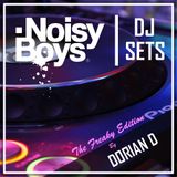 Noisy Boys DJ Set - Freaky! ( Dorian D)