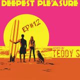 DEEPEST PLEASURE EP#12 ✪ Mixed by Teddy S