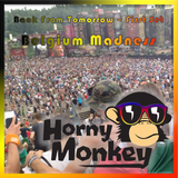 Back From Tomorrow - First Set' Belgium Madness - August 2012 - mixed by Horny Monkey