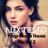 Alex Tiesto - Progressive House Mix Vol 3
