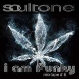 Soultone - I am funky - mixtape#6