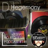 DJ Hegemony - No Requests Podcast 148