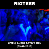 Rioteer - Live @ Audio Active XXL (03-09-2010)