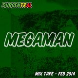 MegaMan Mix Tape - Feb 2014