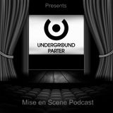 Underground Parter presents Mise en Scene Podcast WEEK14 - Guest mix Dmitry Naos