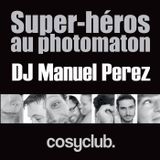 DJ MANUEL PEREZ - Super-Héros Au Photomaton