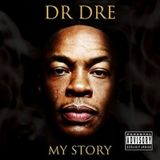 Dr Dre – My Story