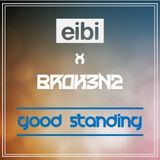 Broken2 X Eibi - Good Standing