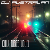 DJ AUSTRALAN - CHILL VIBES Vol1