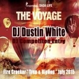 DJ Dustin White - FireCracker TRAP N HIpHop 072015 The Voyage Artist Invitational