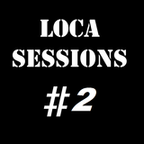 Loca Sessions (Infinity House) - Episode 2