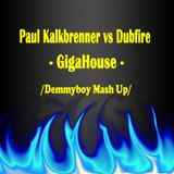 Paul Kalkbrenner VS Dubfire - GigaHouse (Demmyboy MashUp)