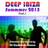 Domenico Rocca - Deep Ibiza Summer 2015 Part.1