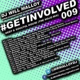 #GETINVOLVED 009 DEEP & SOULFUL HOUSE MUSIC (THE MOJO MIX)