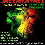 Music Of Unity 6 =STOP THE VIOLENCE= Ska Rocksteady= Gayletts, Upsetters, Roland Alphonso, Pioneers