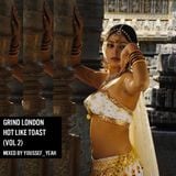 Grind London - Hot Like Toast (Vol 2)