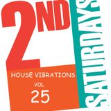 HOUSE VIBRATIONS VOL 25 PRE 2ND SATURDAYS PARTY