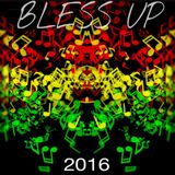 BLESS UP REGGAEDUBS 2016 MIX
