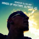 Hands Up Mixtape Oktober 2015 # 01 von DJ Silver