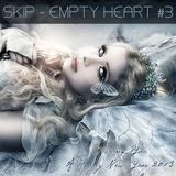 SKIP - EMPTY HEART #3