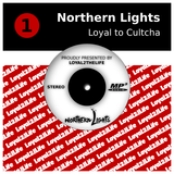 Northetn Lights - Loyal to Cultcha 2011 by TerryB1973 outta Northetn Lights & S Francisco Burning