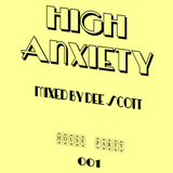 HIGH ANXIETY - 001 MIXED BY AMY MCKNIGHT