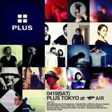 DJ44-PLUSTOKYO 4/19 2014