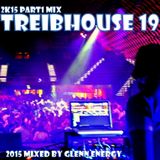 GlenNRGs TreibHouse Vol.19 (2k15 Part1 Mix)