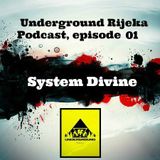System Divine - Underground Rijeka Podcast, episode 01