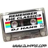 REMEMBER THE CLASSICS v1 - DJ HANS